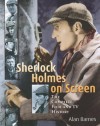 Sherlock Holmes on Screen: The Complete Film and TV History - Alan Barnes