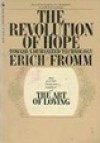 The Revolution of Hope: Toward a Humanized Technology - Erich Fromm