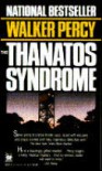 The Thanatos Syndrome - Walker Percy