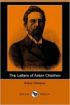 The Letters of Anton Chekhov - Anton Chekhov