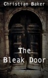The Bleak Door - Christian Baker