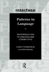 Patterns in Language: An Introduction to Language and Literary Style - Joanna Thornborrow, Shan Wareing