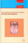 Practical Oral Medicine: Oral Surgery and Oral Medicine - 3 - Iain Macleod