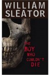 The Boy Who Couldn't Die - William Sleator