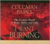 I Want Burning - Coleman Barks