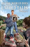 As The World Dies: Untold Tales Volume 2 - Rhiannon Frater
