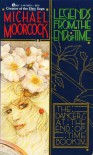 Legends from the End of Time (Dancers at the End of Time, #4) - Michael Moorcock