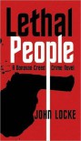 Lethal People - John  Locke