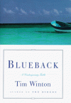 Blueback: A Contemporary Fable - Tim Winton