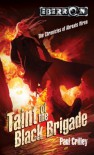 Taint of the Black Brigade: Chronicles of Abraxis Wren, Book 2 - Paul Crilley