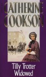 Tilly Trotter Widowed - Catherine Cookson