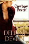 Cowboy Fever - Delilah Devlin