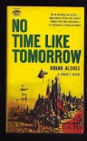 No Time Like Tomorrow - Brian W. Aldiss