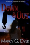 Desert Winds Book One: Down and Out - Marcy Dyer