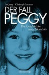 Der Fall Peggy: Die Geschichte eines Skandals - Ina Jung;Christoph Lemmer