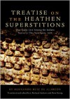 Treatise on the Heathen Superstitions that Today Live among the Indians Native to this Day in New Spain, 1629 - Hernando Ruiz de Alarcon