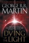 Dying of the Light [Paperback] [2004] (Author) George R.R. Martin - 