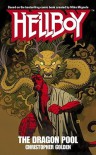 Hellboy: The Dragon Pool - Christopher Golden, Mike Mignola
