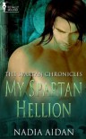 My Spartan Hellion (The Spartan Chronicles) - Nadia Aidan