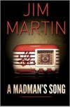 A Madman's Song - Jim    Martin