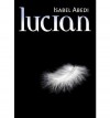 (LUCIAN) BY Abedi, Isabel(Author)Paperback Nov-2010 - Isabel Abedi