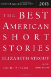The Best American Short Stories 2013 - Elizabeth Strout, Heidi Pitlor