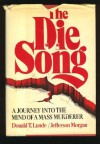 The Die Song: A Journey into the Mind of a Mass Murderer - Donald T. Lunde, Jefferson Morgan