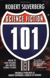 Science Fiction 101 - Greg Bear, Brian W. Aldiss, Robert Silverberg, Damon Knight, Frederik Pohl, Philip K. Dick, Alfred Bester, Robert Sheckley, Cordwainer Smith, Jack Vance, James Blish, C.M. Kornbluth, Bob Shaw, C.L. Moore, Henry Kuttner