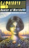 Hunter of Worlds - C.J. Cherryh