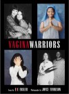 Vagina Warriors - Eve Ensler, Joyce Tenneson