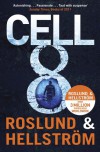 Cell 8 - Anders Roslund;Börge Hellström
