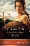 City on Fire: A Novel of Pompeii - Tracy L. Higley