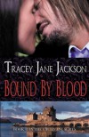 Bound By Blood: Cauld Ane Series (Volume 1) - Tracey Jane Jackson