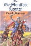 The de Montfort Legacy - Pamela Bennetts