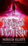 The Night Walker - Patricia Elliott