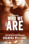 Who We Are  - Shanora Williams