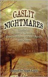 Gaslit Nightmares: Stories by Robert W. Chambers, Charles Dickens, Richard Marsh, and Others - Charles Dickens, Hugh Lamb, Robert W. Chamber, Charlotte Riddell, Mary E. Wilkins-Freeman, Richard Marsh, John Arthur Barry, John Henry Pearce, Wirt Gerrare, Wilhelmina Fitzclarence, Barry Pain, Emilia Francis Strong Dilke, Hume Nisbet, Bernard Capes, Robert Barr, Alice