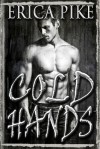 Cold Hands - Erica Pike