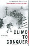 Climb to Conquer: The Untold Story of WWII's 10th Mountain Division Ski Troops - Peter Shelton