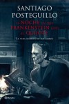 La noche en que Frankenstein leyó el Quijote: La vida secreta de los libros - Santiago Posteguillo