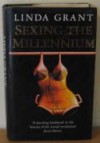 SEXING THE MILLENNIUM. A Political History of the Sexual Revolution. - LINDA GRANT