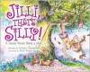 Jilli, That's Silly!: A Story About Being a Girl - Christa Carpenter, Mark Wayne Adams