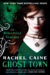 Ghost Town (Morganville Vampires, Book 9) - Rachel Caine