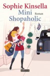 Mini Shopaholic: Roman - Sophie Kinsella