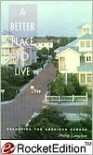 A Better Place to Live: Reshaping the American Suburb - Philip Langdon
