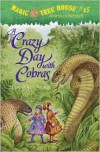 A Crazy Day With Cobras (Magic Tree House, #45) - Mary Pope Osborne, Sal Murdocca