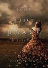 Some Quiet Place - Kelsey Sutton