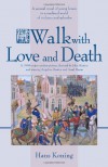 A Walk with Love and Death - Hans Koning
