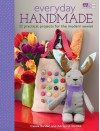 Everyday Handmade: 22 Practical Projects for the Modern Sewist (That Patchwork Place) - Cassie Barden, Adrienne Smitke