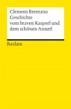 Geschichte vom braven Kasperl und dem schönen Annerl - Clemens Brentano